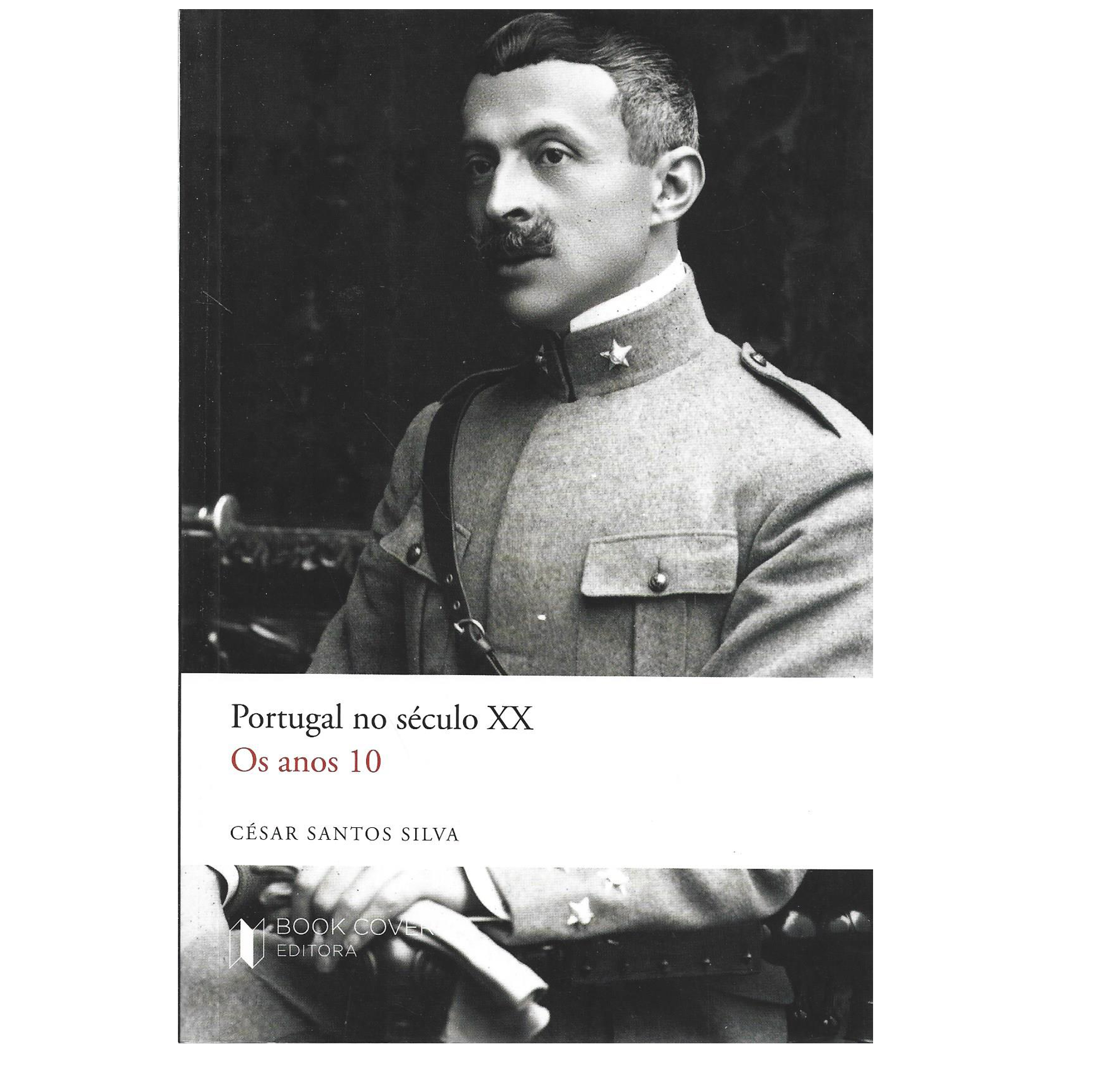 PORTUGAL NO SÉCULO XX: OS ANOS 10
