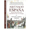 AQUI NACIO ESPAÑA
