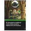 EL MONASTERIO MEDIEVAL COMO CÉLULA SOCIAL Y ESPACIO DE CONVIVENCIA