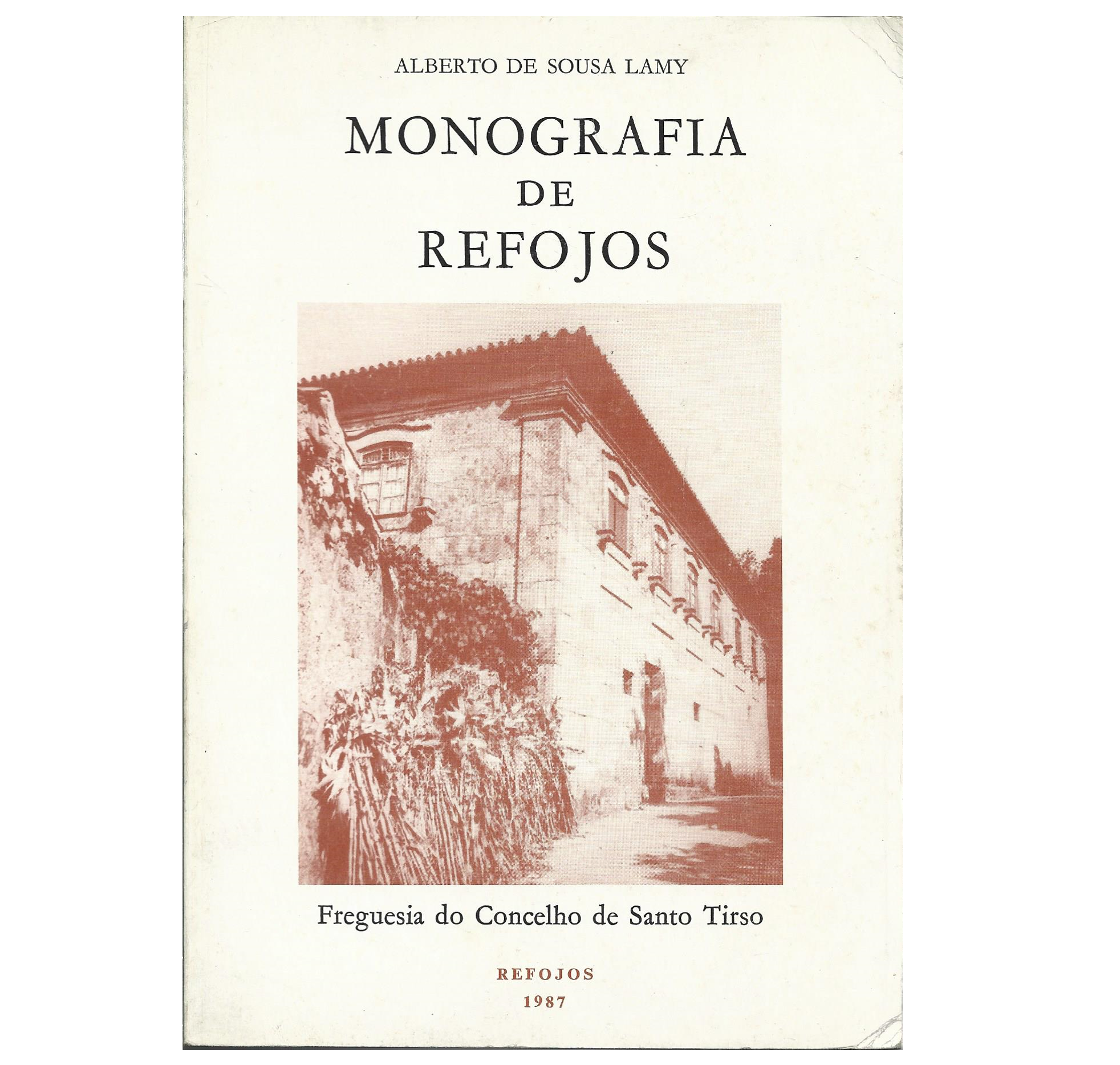 MONOGRAFIA DE REFOJOS, FREGUESIA DO CONCELHO DE SANTO TIRSO.