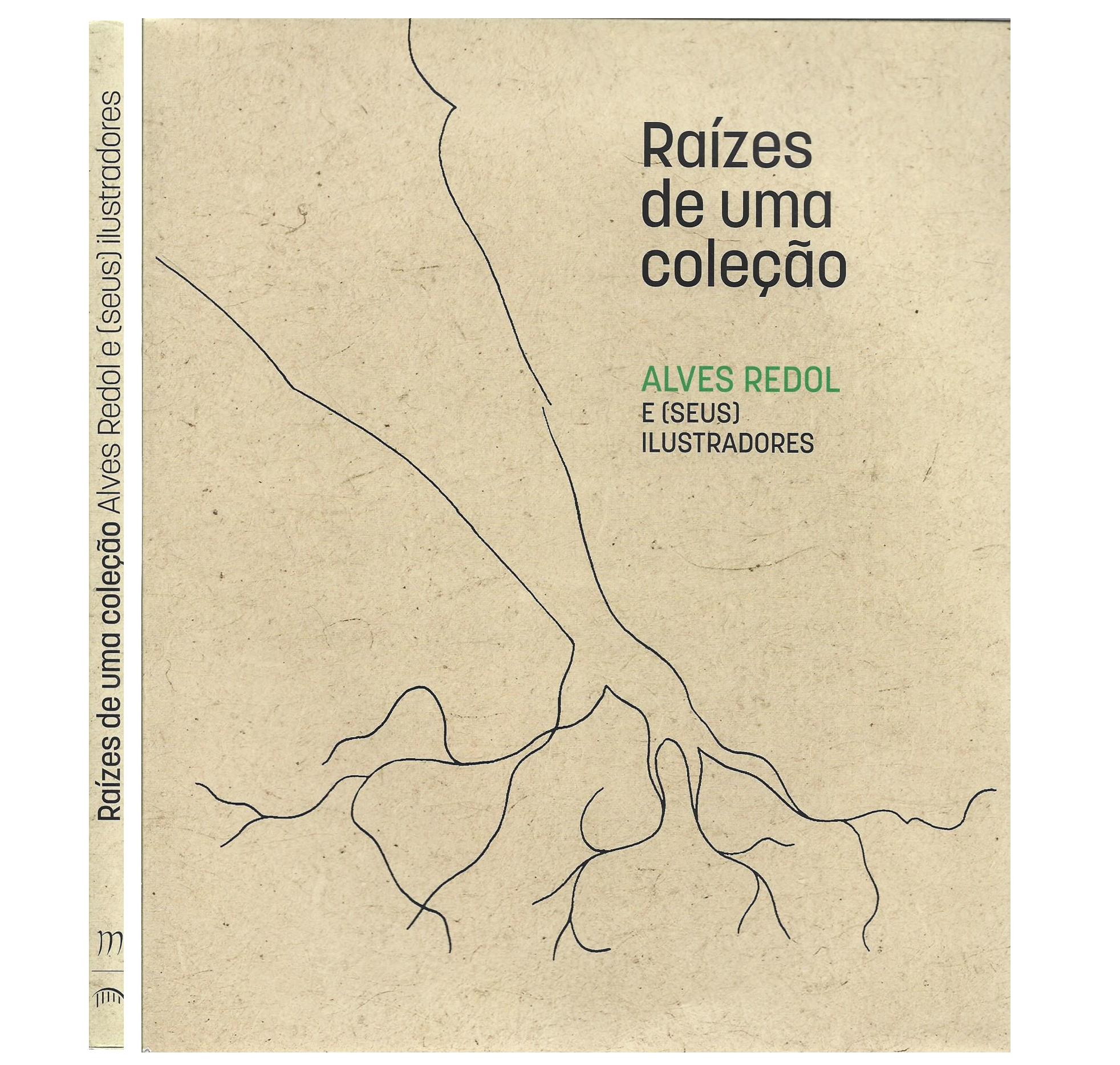 RAÍZES DE UMA COLEÇÃO: ALVES REDOL E (SEUS) ILUSTRADORES.