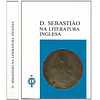 D. SEBASTIÃO NA LITERATURA INGLESA