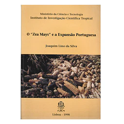 O “ZEA MAYS” [MILHO] E A EXPANSÃO PORTUGUESA.