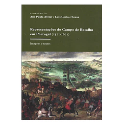 REPRESENTAÇÕES DO CAMPO DE BATALHA EM PORTUGAL (1521-1621)