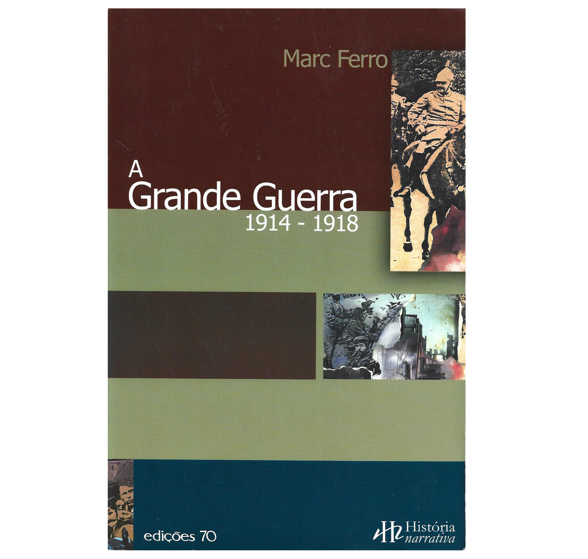 A GRANDE GUERRA 1914-1918.