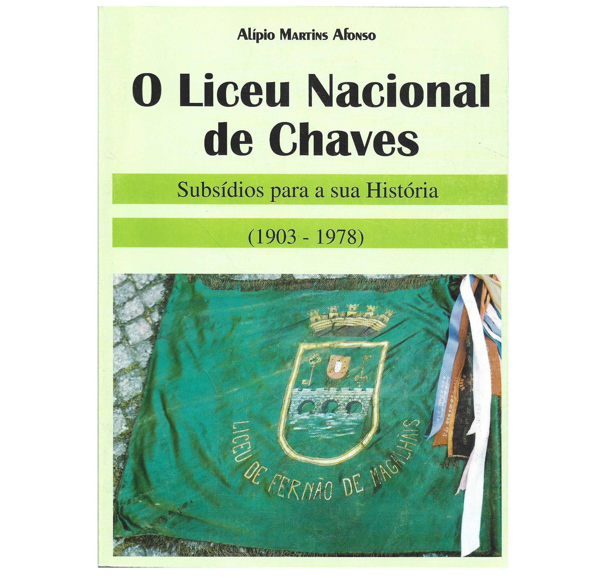 LICEU NACIONAL DE CHAVES: SUBSÍDIOS PARA A SUA HISTÓRIA (1903-1978).