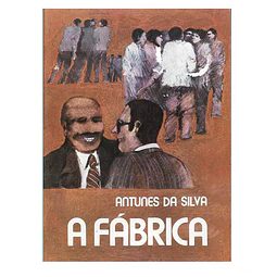 A FÁBRICA [NEO-REALISMO]  