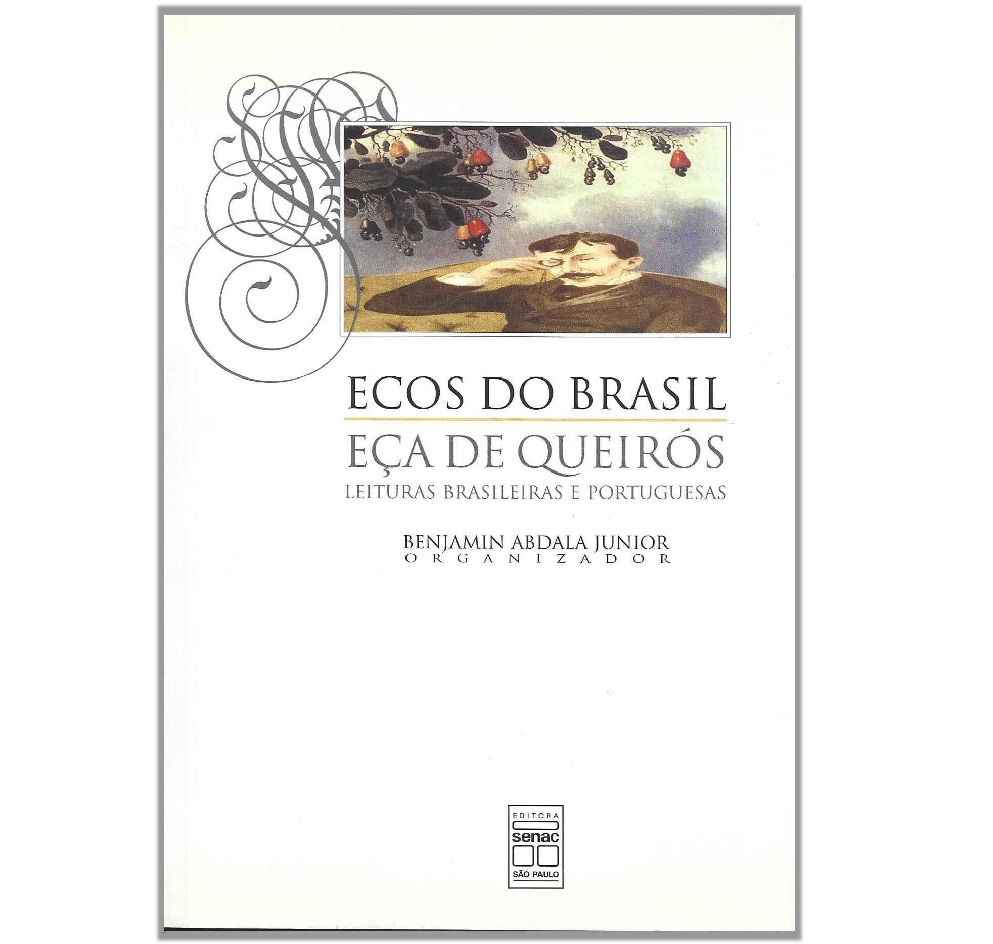 ECOS DO BRASIL: EÇA DE QUEIRÓS, LEITURAS BRASILEIRAS E PORTUGUESAS