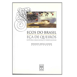 ECOS DO BRASIL: EÇA DE QUEIRÓS, LEITURAS BRASILEIRAS E PORTUGUESAS