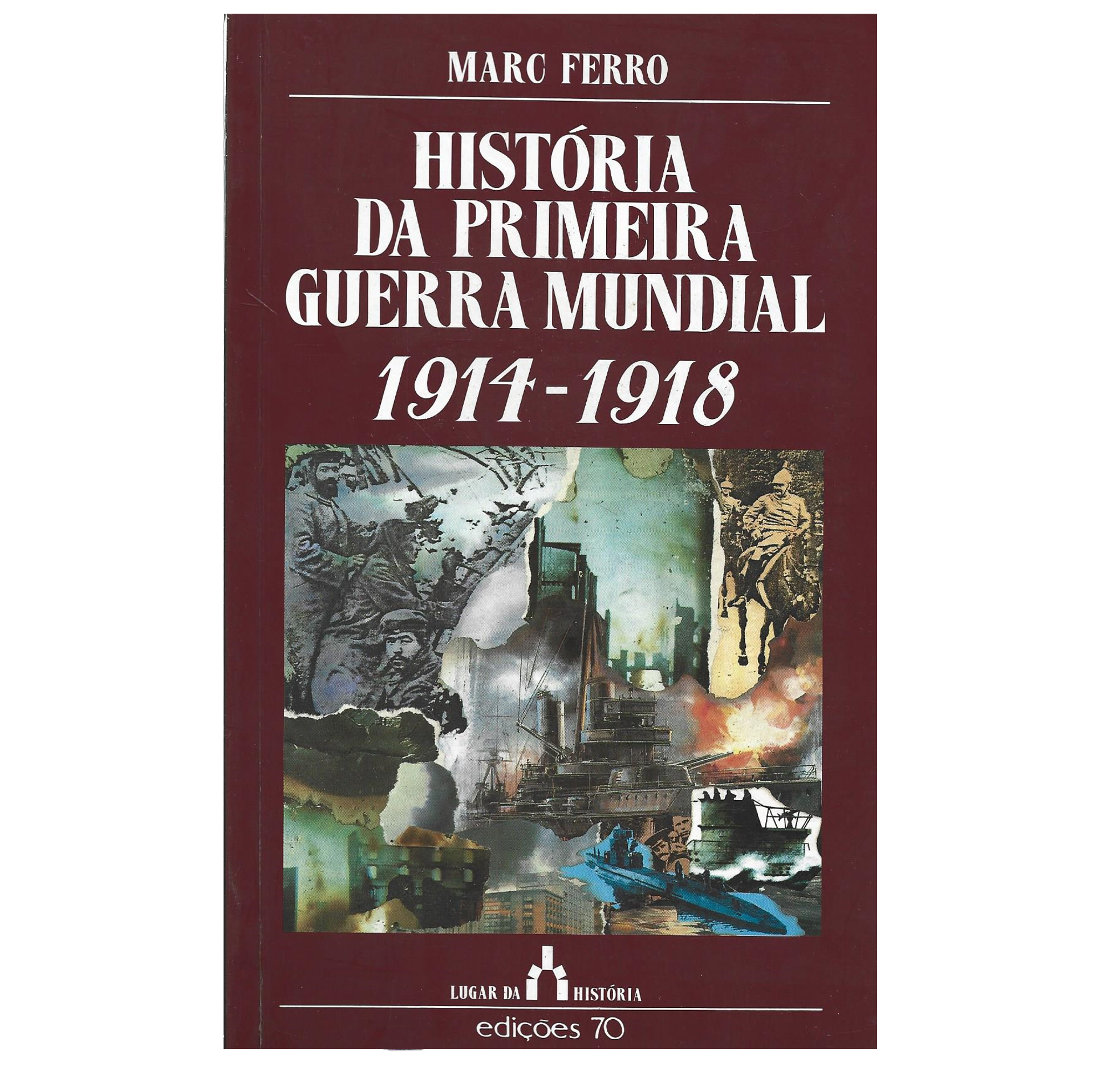 UMA BREVE HISTÓRIA DA PRIMEIRA GUERRA MUNDIAL