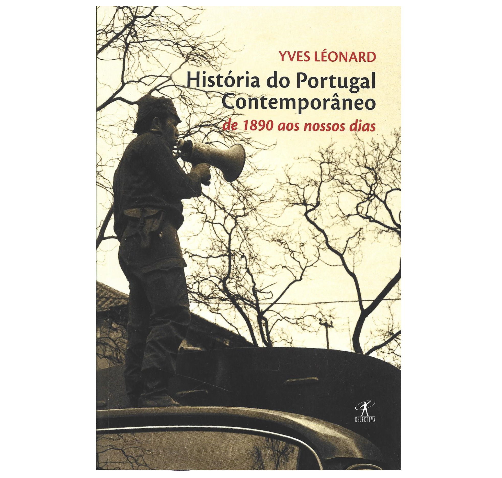 HISTÓRIA DO PORTUGAL CONTEMPORÂNEO: DE 1890 AOS NOSSOS DIAS