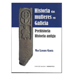 HISTORIA DAS MULLERES EN GALICIA: PREHISTORIA. HISTIRIA ANTIGA.