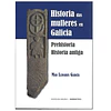 HISTORIA DAS MULLERES EN GALICIA: PREHISTORIA. HISTIRIA ANTIGA.