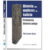 HISTORIA DAS MULLERES EN GALICIA: PREHISTORIA. HISTIRIA ANTIGA.