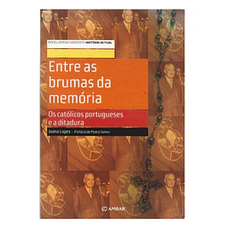 OS CATÓLICOS PORTUGUESES E A DITADURA