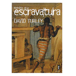 HISTÓRIA DA ESCRAVATURA