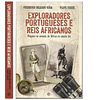 EXPLORADORES PORTUGUESES E REIS AFRICANOS