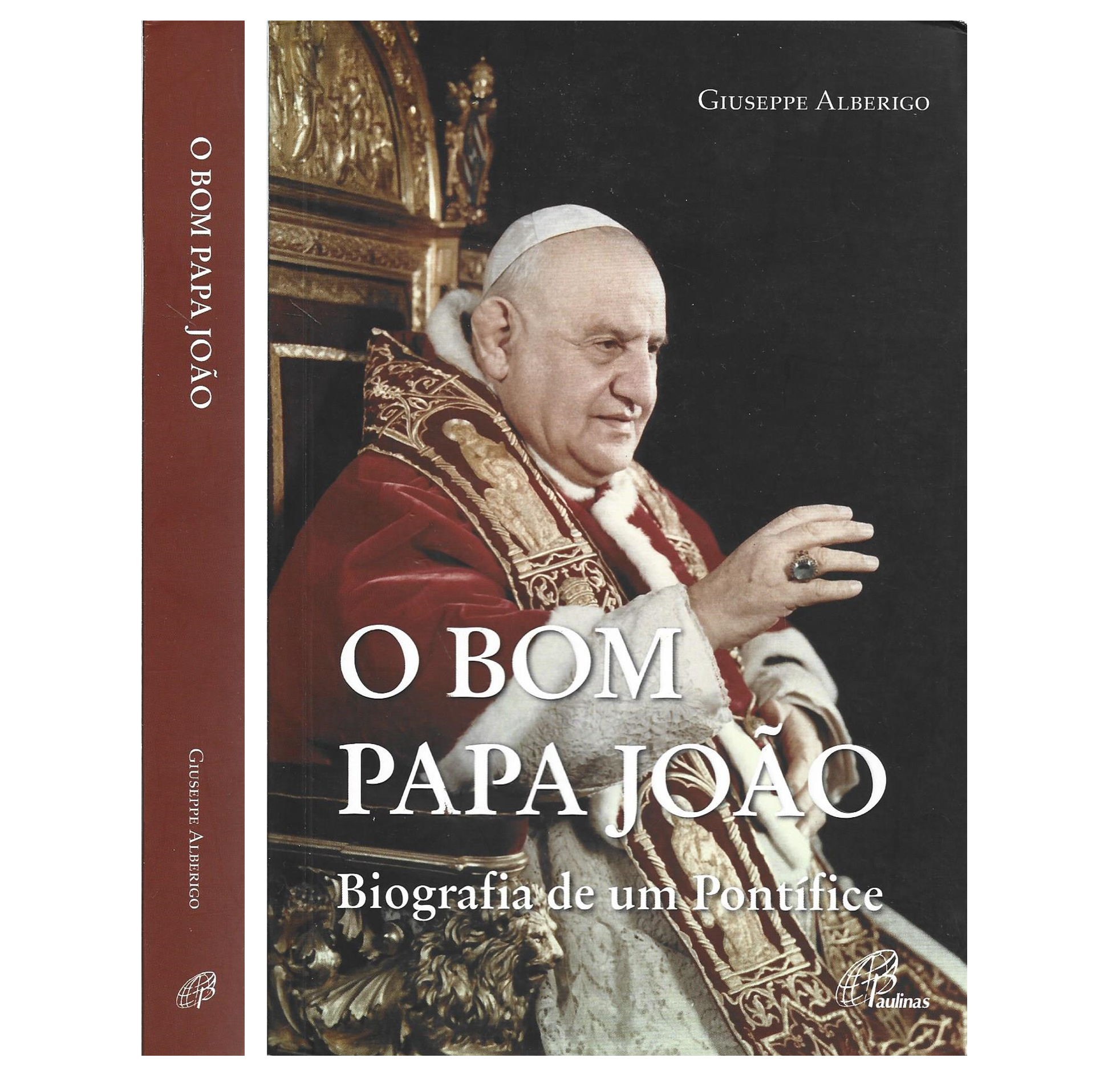 O BOM PAPA JOÃO: BIOGRAFIA DE UM PONTÍFICE