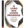 O LIVRO DOS LIVROS PROIBIDOS.