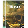 HISTÓRIA DE ROMA: DA FUNDAÇÃO À QUEDA DO IMPÉRIO 