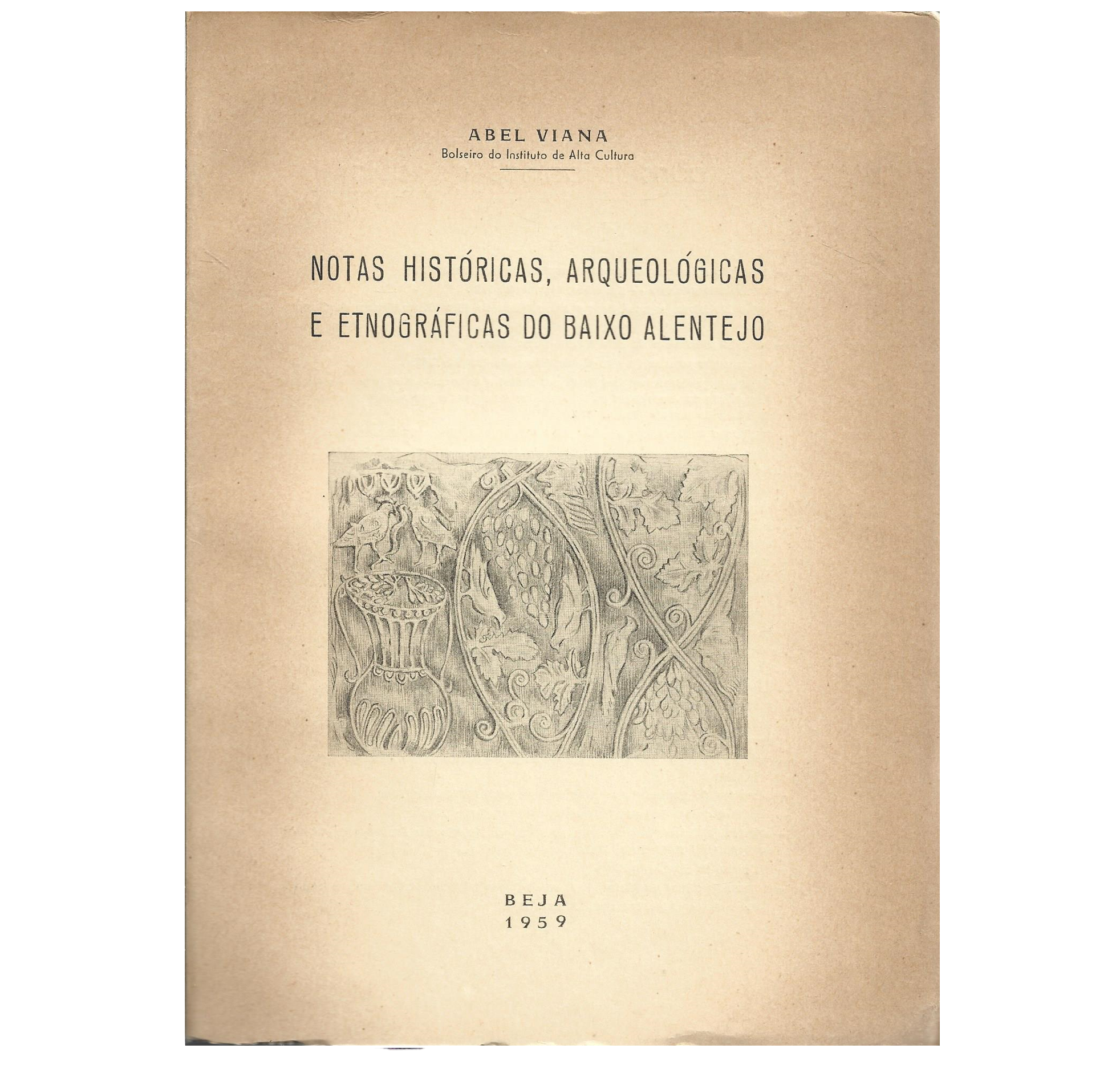 NOTAS HISTÓRICAS, ARQUEOLÓGICAS E ETNOGRÁFICAS DO BAIXO ALENTEJO