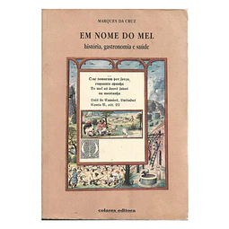 MEL: HISTÓRIA, GASTRONOMIA E SAÚDE