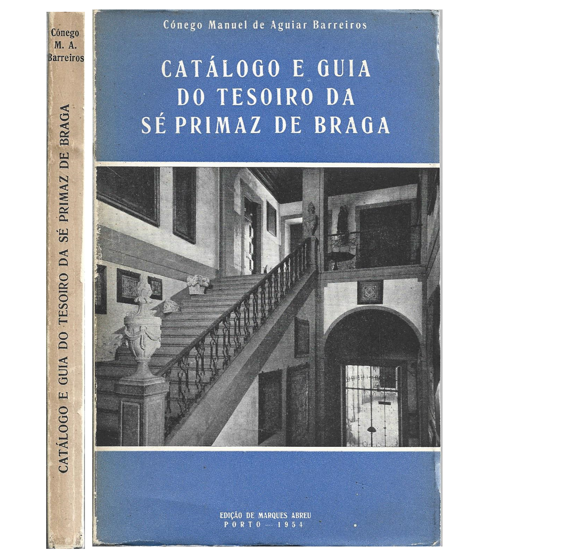 CATÁLOGO E GUIA DO TESOIRO DA SÉ PRIMAZ DE BRAGA 