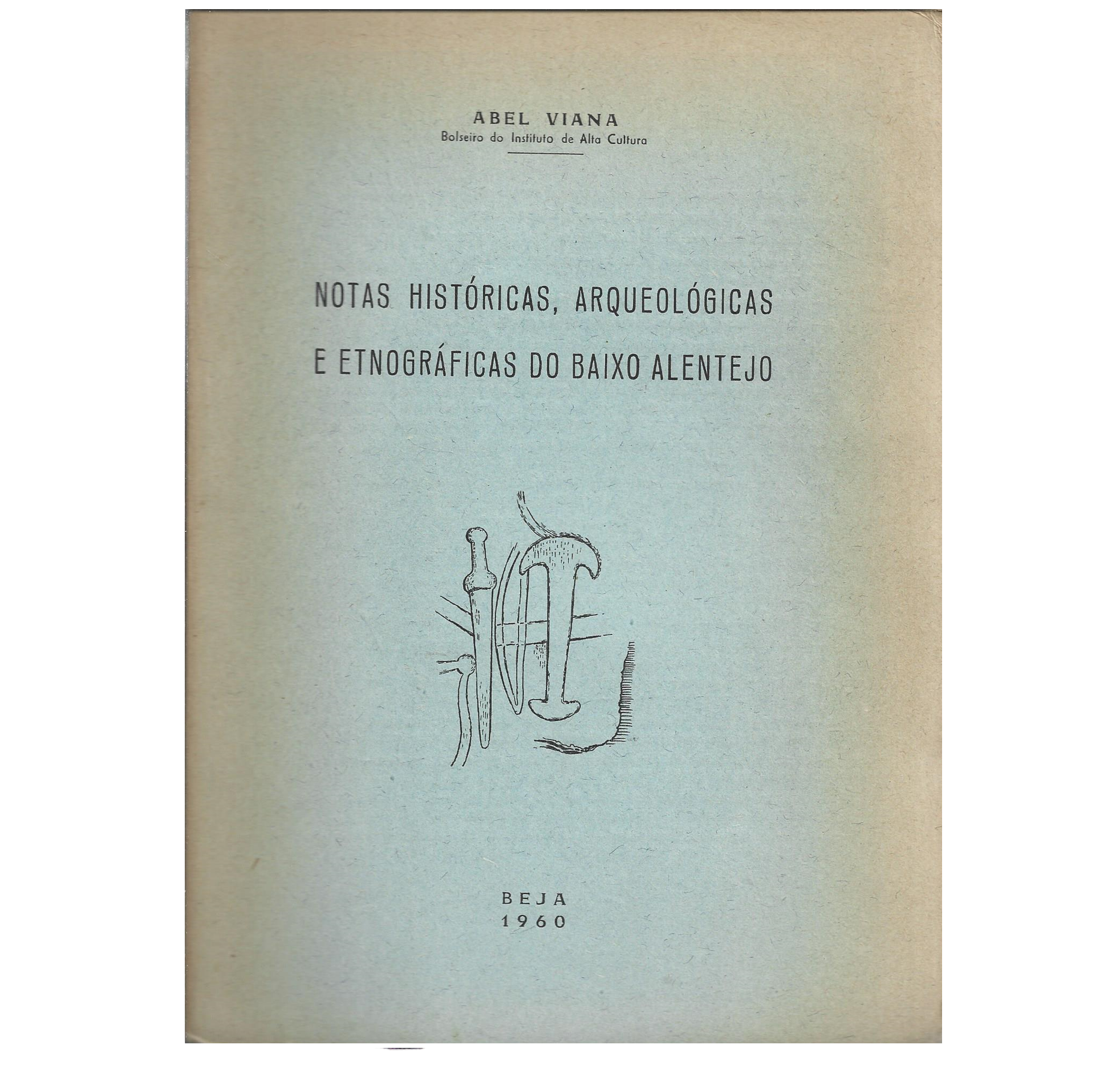 NOTAS HISTÓRICAS, ARQUEOLÓGICAS E ETNOGRÁFICAS DO BAIXO ALENTEJO