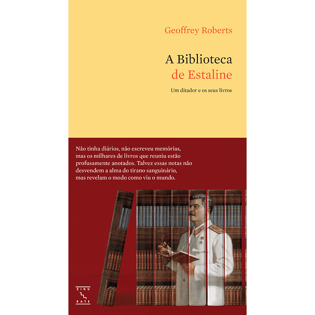 A Biblioteca de Estaline - Um ditador e os seus livros