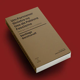 Um Pormenor Sinistro no Uso da Palavra Fascismo