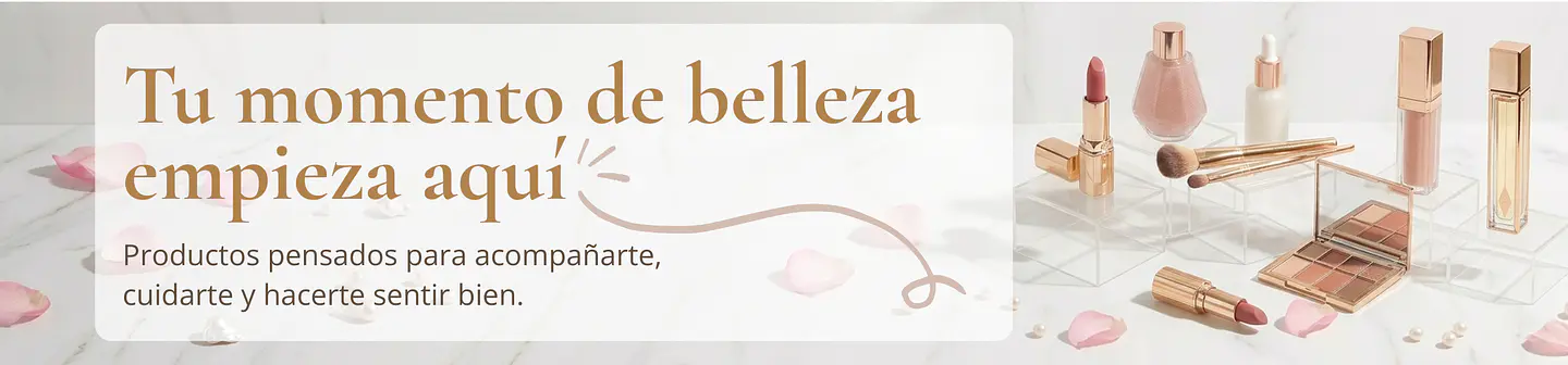 Tu omento e belleza empieza aqui. Productos pensados para acompañarte, cuidarte y hacerte sentir bien.