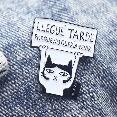 Pin Gato Llegue Tarde