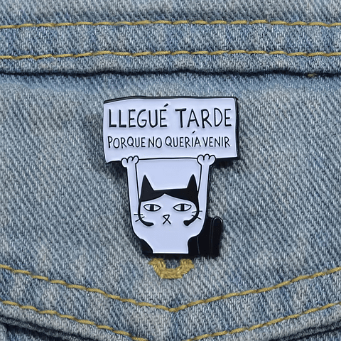 Pin Gato Llegue Tarde
