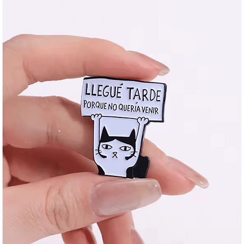 Pin Gato Llegue Tarde