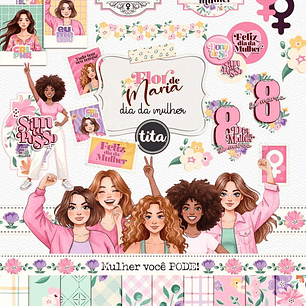 Arquivo Kit digital Flor De Maria Dia Da Mulher - Tita
