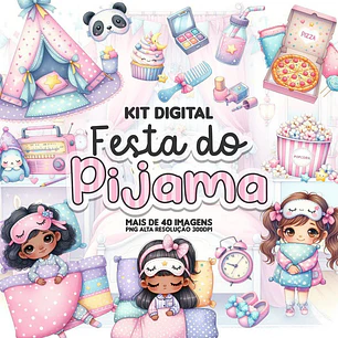 Kit Digital Festa Do Pijama
