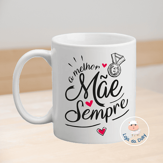 Caneca MELHOR SEMPRE Personalizada (várias opções)