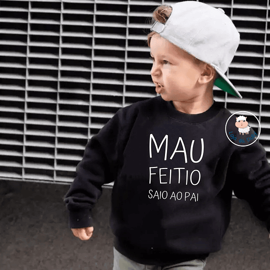 Sweat MAU FEITIO (várias opções) - Criança e Adulto