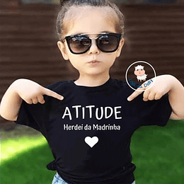 T-shirt ATITUDE (Mãe, Pai, Madrinha, Tia, etc.) - Criança e Adulto