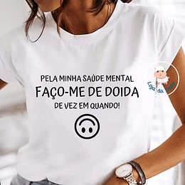 T-shirt FAÇO-ME DOIDA/O (várias opções) - Adulto 