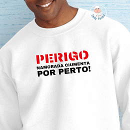 Sweat PERIGO (várias opções) - Adulto 