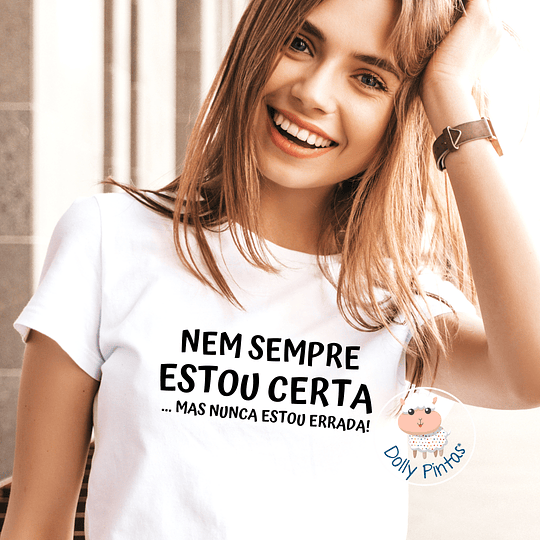 T-shirt NUNCA ESTOU ERRADA/O