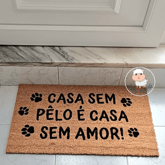 Tapete Entrada CASA SEM PÊLO É CASA SEM AMOR Personalizado