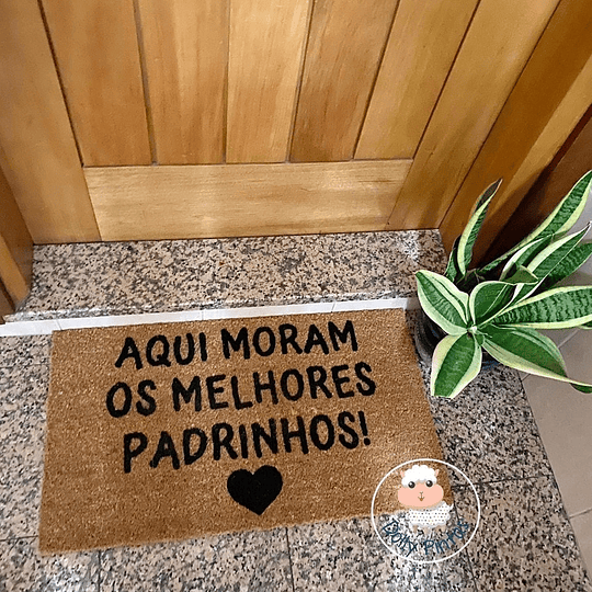 Tapete Entrada AQUI MORAM OS MELHORES PADRINHOS Personalizado