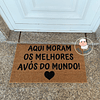 Tapete Entrada AQUI MORAM OS MELHORES AVÓS DO MUNDO Personalizado