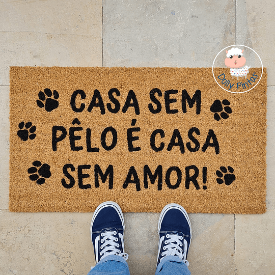 Tapete Entrada CASA SEM PÊLO É CASA SEM AMOR