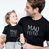 T-shirt MAU FEITIO SAIO AO PAI - Criança e Adulto