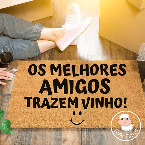 Tapete Entrada OS MELHORES AMIGOS TRAZEM VINHO Personalizado