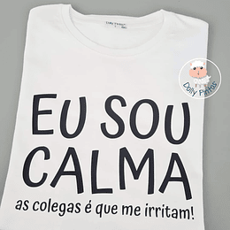 T-shirt CALMA/O COLEGAS (várias opções) - Adulto