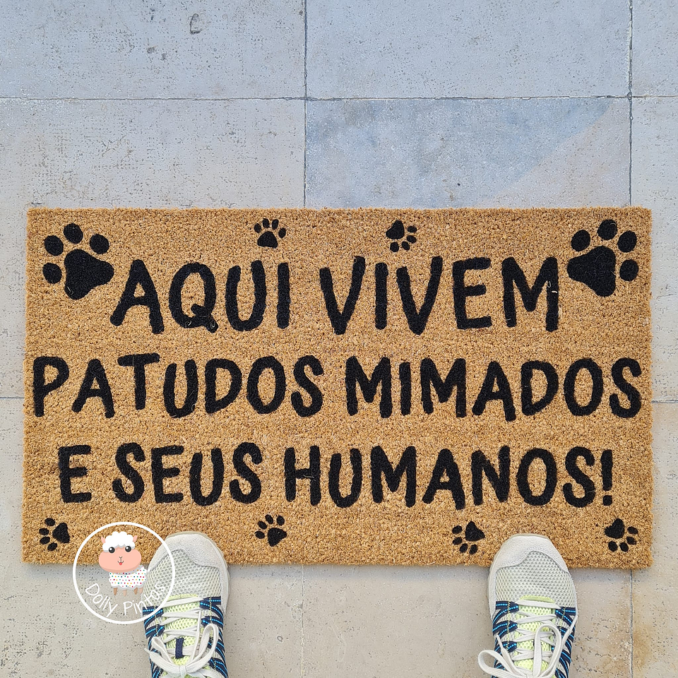 Tapete Entrada AQUI VIVEM PATUDOS MIMADOS E SEUS HUMANOS Personalizado 1